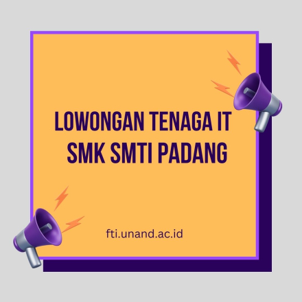 LOWONGAN TENAGA IT SMK SMTI PADANG