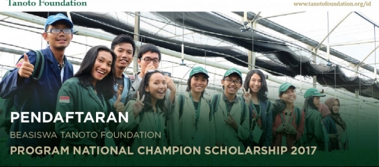 Seleksi Beasiswa Tanoto Foundation National Champion Scholarship 2017